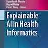 Explainable AI in Health Informatics