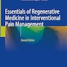 Essentials of Regenerative Medicine in Interventional Pain Management Second Edition