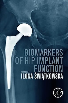 عکس Biomarkers of Hip Implant Function: Diagnostic Modalities to Prevent Chronic Periprosthetic Joint Infection and Implant Failure 1st Edition