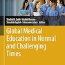 Global Medical Education in Normal and Challenging Times