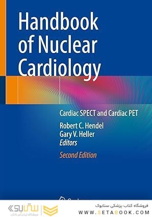 Handbook of Nuclear Cardiology: Cardiac SPECT and Cardiac PET 2nd ed