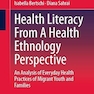 Health Literacy From A Health Ethnology Perspective: An Analysis of Everyday Health Practices of Migrant Youth and Families 1st ed