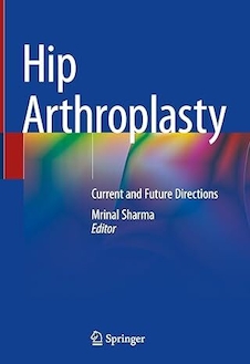 عکس Hip Arthroplasty: Current and Future Directions 1st ed