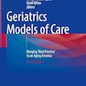 Geriatrics Models of Care: Bringing 