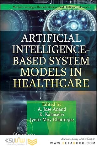 Artificial Intelligence-Based System Models in Healthcare 1st Edition