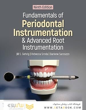Fundamentals of Periodontal Instrumentation and Advanced Root Instrumentation 9th Edition