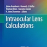 Intraocular Lens Calculations (Essentials in Ophthalmology)