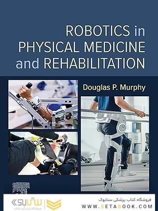 Robotics in Physical Medicine and Rehabilitation