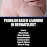 Problem Based Learning in Dermatology 1st Edition