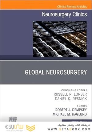 Global Neurosurgery, An Issue of Neurosurgery Clinics of North America