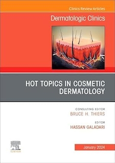 عکس Hot Topics in Cosmetic Dermatology, An Issue of Dermatologic Clinics