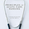 Principles of Acute Care Nursing 1st Edition
