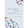Disembodied Brains: Understanding our Intuitions on Human-Animal Neuro-Chimeras and Human Brain Organoids