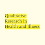 Qualitative Research in Health and Illness