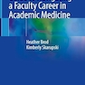 The Insider’s Pocket Guide to Navigating a Faculty Career in Academic Medicine