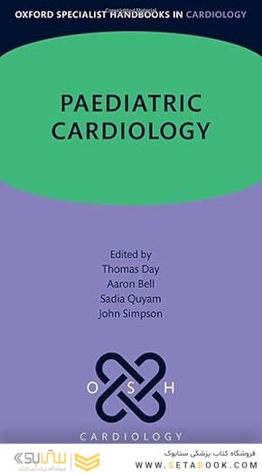 Paediatric Cardiology (Oxford Specialist Handbooks in Cardiology)