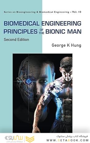 Biomedical Engineering Principles of the Bionic Man (Second Edition)