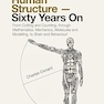 Change And Challenge In Human Structure - Sixty Years On