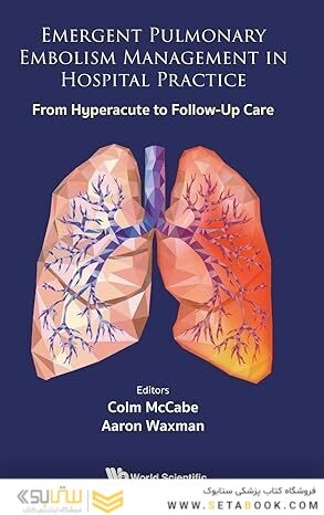 Emergent Pulmonary Embolism Management In Hospital Practice: From Hyperacute To Follow-up Care