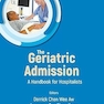 Geriatric Admission, The: A Handbook For Hospitalists
