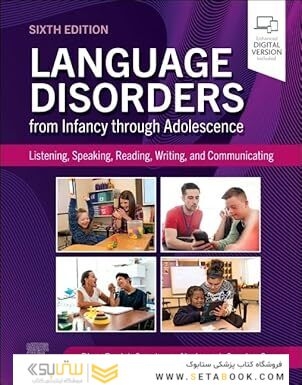 Language Disorders from Infancy through Adolescence: Listening, Speaking, Reading, Writing, and Communicating