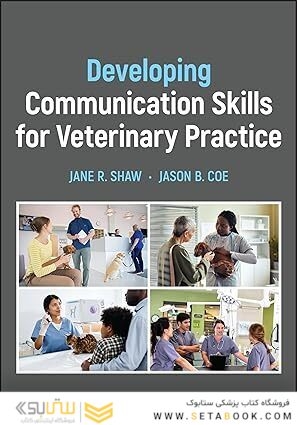 Developing Communication Skills for Veterinary Practice 1st Edition