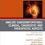 Amiloid Cardiomyopathies: Clinical, Diagnostic and Therapeutic Aspects, An Issue of Heart Failure Clinics