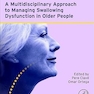 A Multidisciplinary Approach to Managing Swallowing Dysfunction in Older People