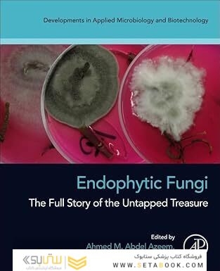 Endophytic Fungi: The Full Story of the Untapped Treasure