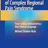 The Evolution of Complex Regional Pain Syndrome: From Schloss Rettershof to a New Clinical Language