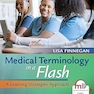 Medical Terminology in a Flash: A Learning Strategies Approach Fifth Edition