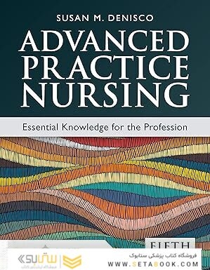 Advanced Practice Nursing: Essential Knowledge for the Profession 5th Edition