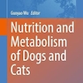 Nutrition and Metabolism of Dogs and Cats