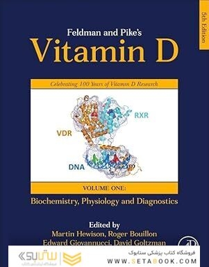 Feldman and Pike’s Vitamin D: Volume One: Biochemistry, Physiology and Diagnostics