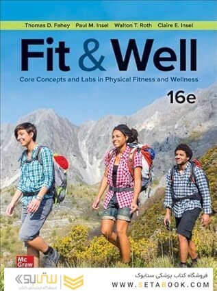 Fit & Well: Core Concepts and Labs in Physical Fitness and Wellness, 16th Edition