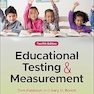 Educational Testing and Measurement 12th Edition