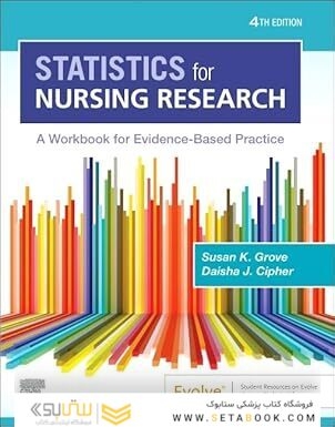 Statistics for Nursing Research: A Workbook for Evidence-Based Practice
