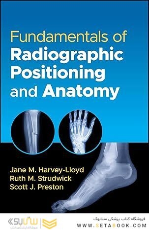Fundamentals of Radiographic Positioning and Anatomy