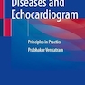 Heart Diseases and Echocardiogram: Principles in Practice