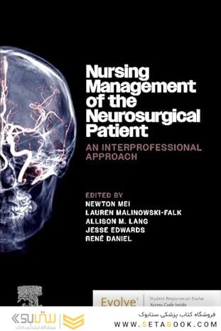 Nursing Management of the Neurosurgical Patient: An Interprofessional Approach 1st Edition
