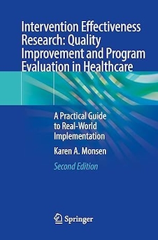 عکس Intervention Effectiveness Research: Quality Improvement and Program Evaluation in Healthcare: A Practical Guide to Real-World Implementation Second Edition