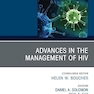 Advances in the Management of HIV, An Issue of Infectious Disease Clinics of North America
