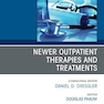 Newer Outpatient Therapies and Treatments, An Issue of Medical Clinics of North America