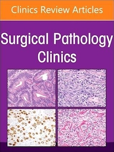 عکس The Current and Future Impact of Cytopathology on Patient Care, An Issue of Surgical Pathology Clinics