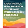 How to Design Studies and Write Research Proposals: A Guide for Nursing, Allied Health and Social Care Students 1st Edition