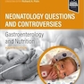 Neonatology Questions and Controversies: Gastroenterology and Nutrition