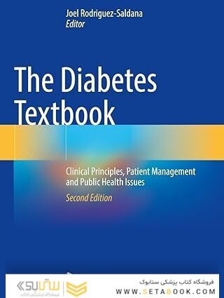 The Diabetes Textbook: Clinical Principles, Patient Management and Public Health Issues Second Edition