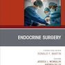 Endocrine Surgery, An Issue of Surgical Clinics