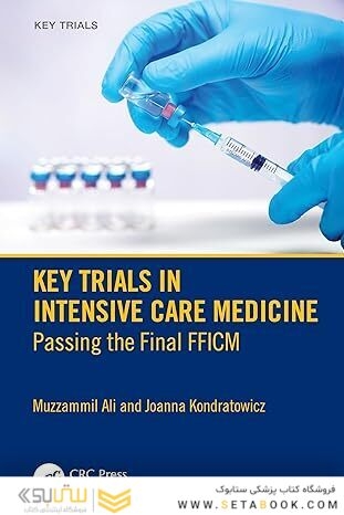 Key Trials in Intensive Care Medicine: Passing the Final FFICM 1st Edition