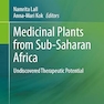 Medicinal Plants from Sub-Saharan Africa: Undiscovered Therapeutic Potential